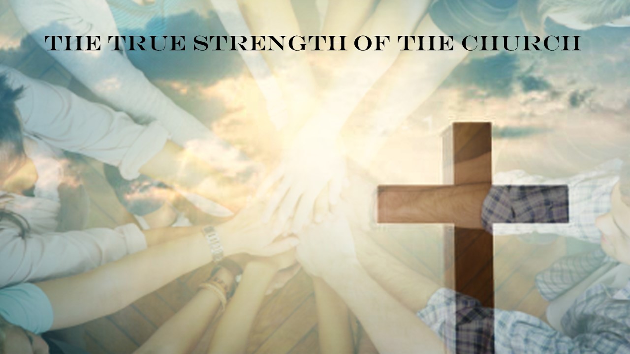 The True Strength of the Church