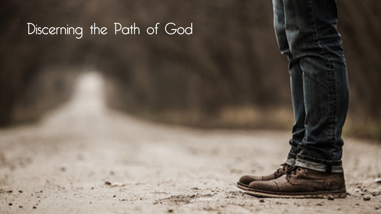 Discerning the Path of God