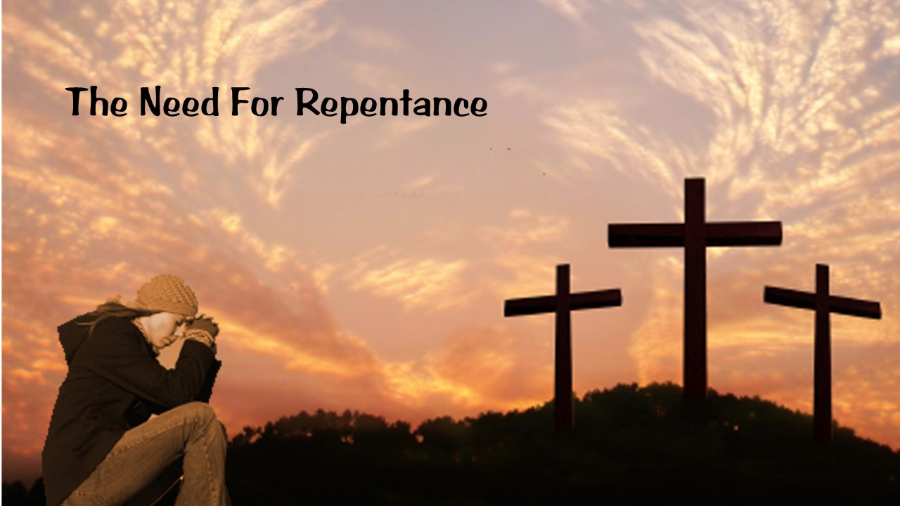 The Need for Repentance