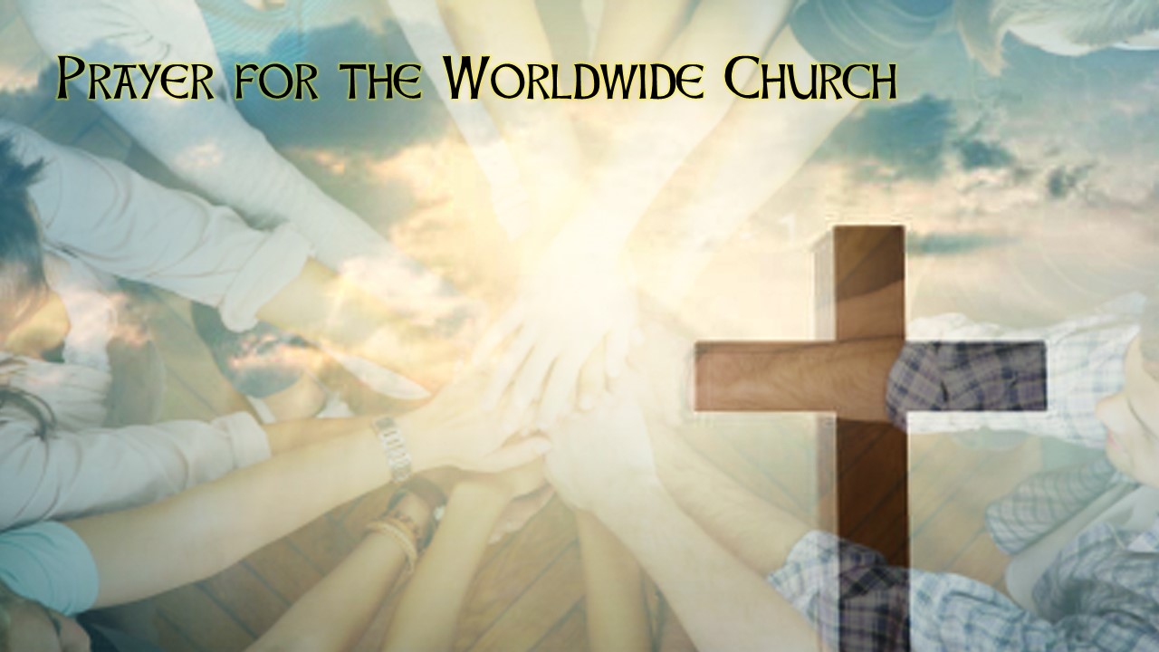 Prayer for the Worldwide Church