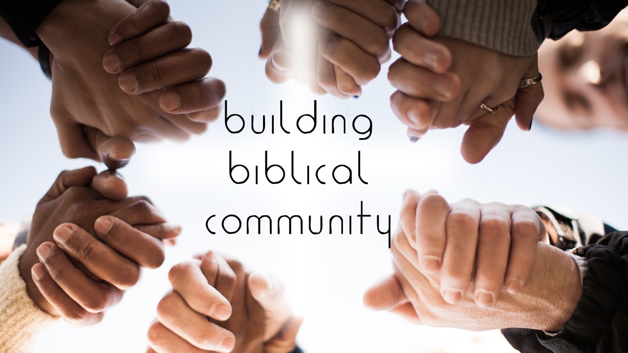 Building Biblical Community