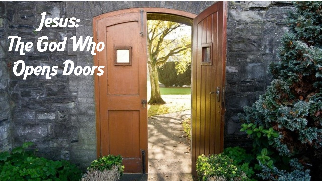 Jesus: The God Who Opens Doors