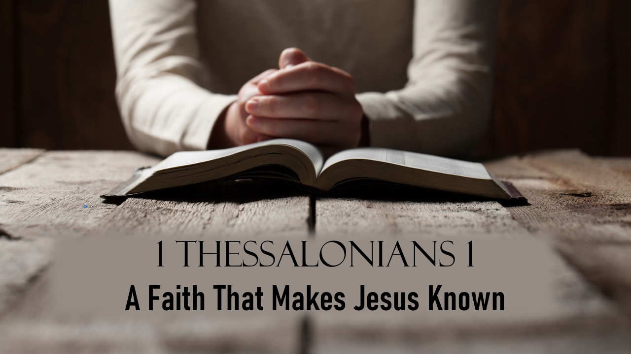A Faith That Makes Jesus Known