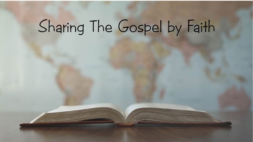 Sharing the Gospel by Faith