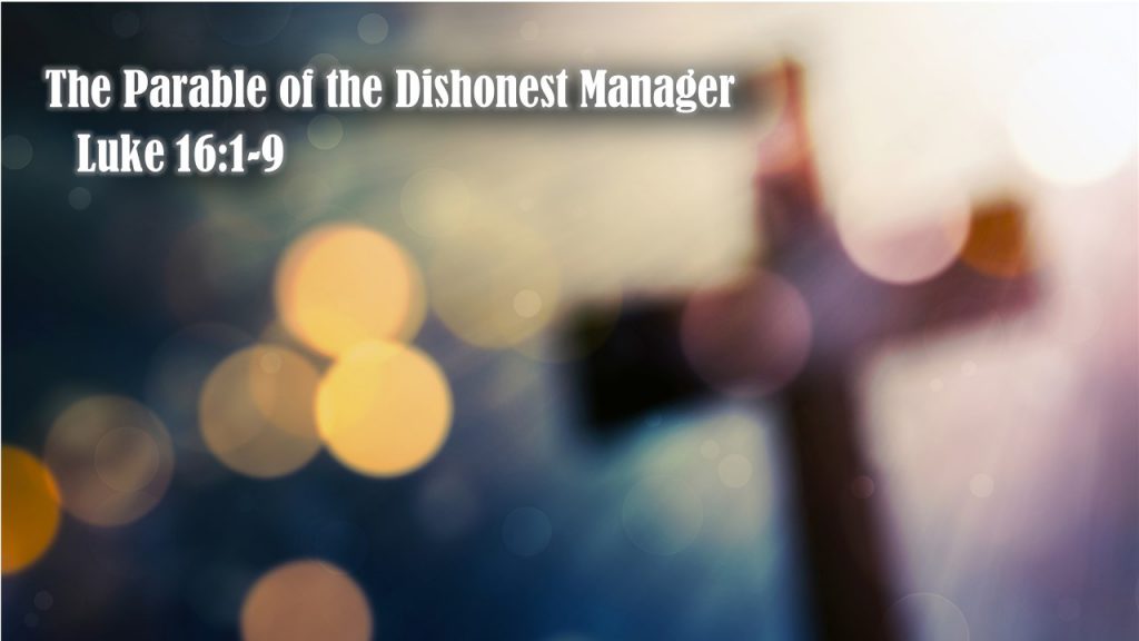 The Parable of the Dishonest Manager