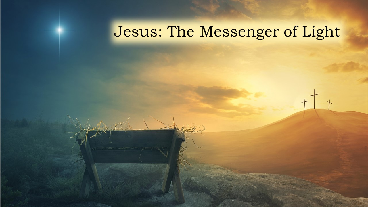 Jesus: The Messenger of Light
