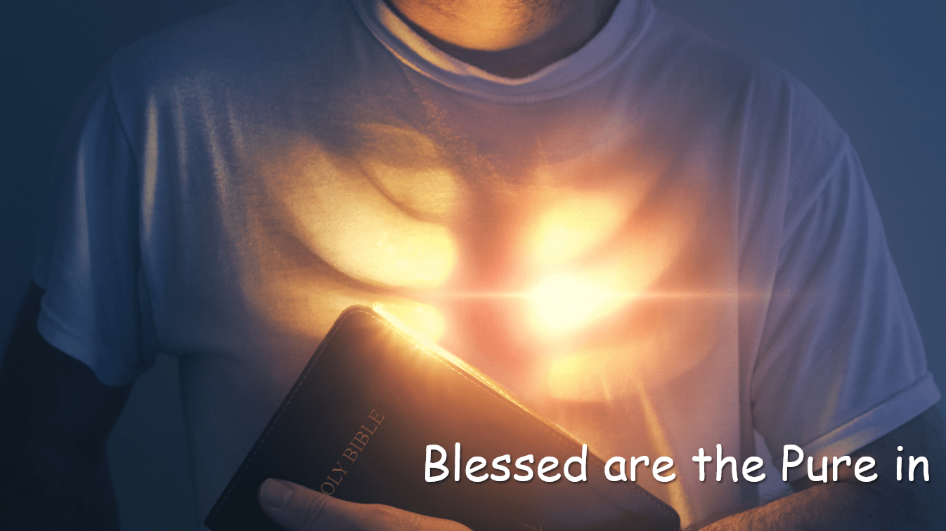 The Sermon on the Mount: Blessed are the Pure in Heart