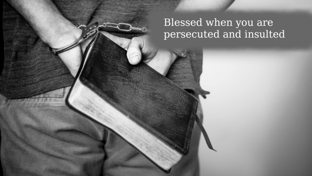 The Sermon on the Mount: Blessed When You are Persecuted and Insulted