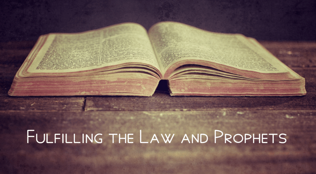 The Sermon on the Mount:Fulfilling the Law and Prophets