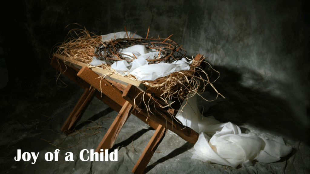 Anticipating Our Savior’s Birth: Joy of a Child