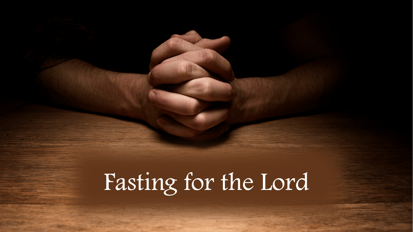 The Sermon on the Mount: Fasting for the Lord