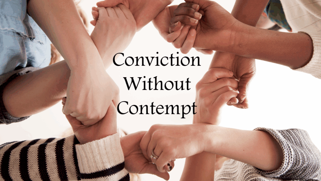 Foundations : Conviction Without Contempt