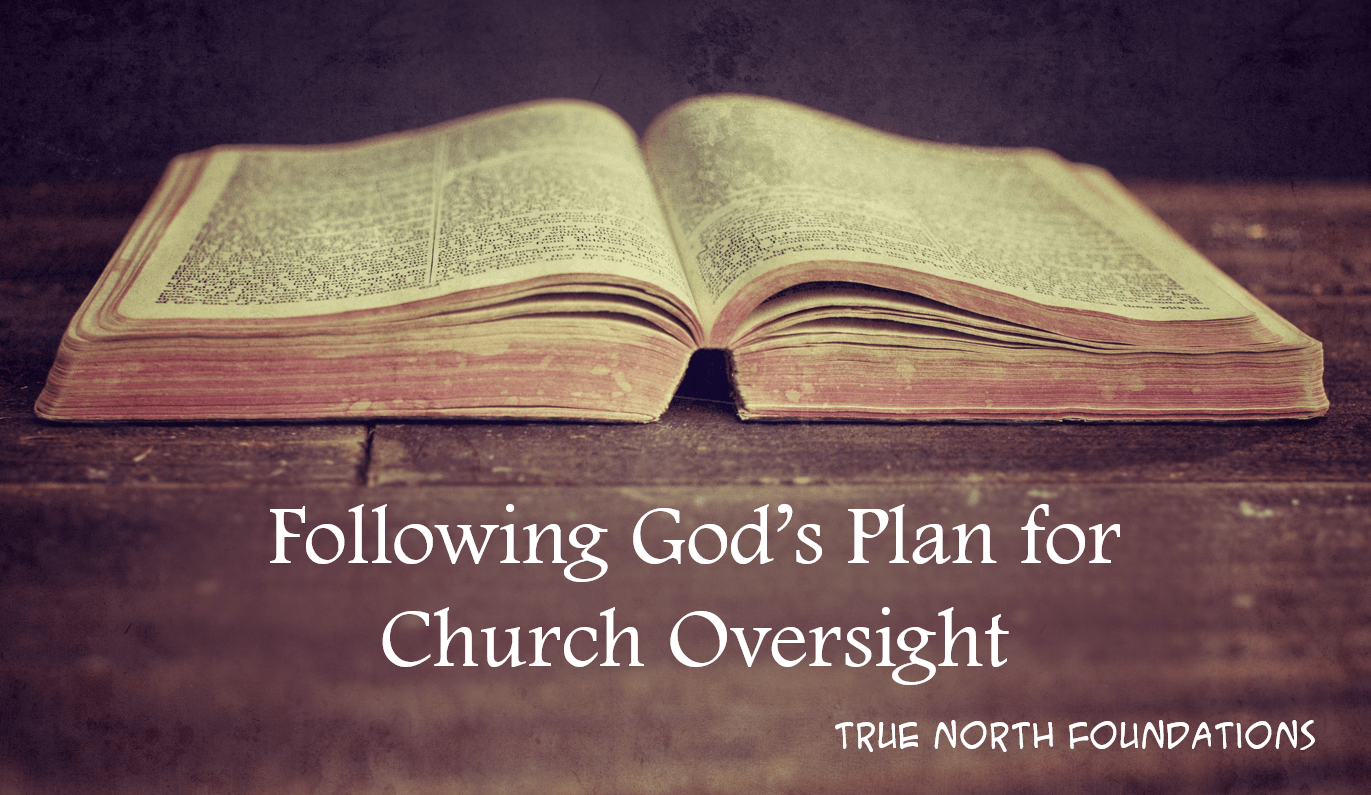 Foundations : Following God’s Plan for Church Oversight