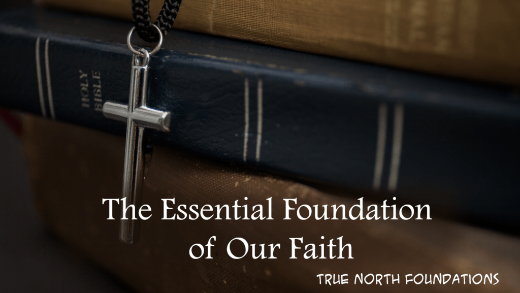 Foundations : The Essential Foundation of Our Faith