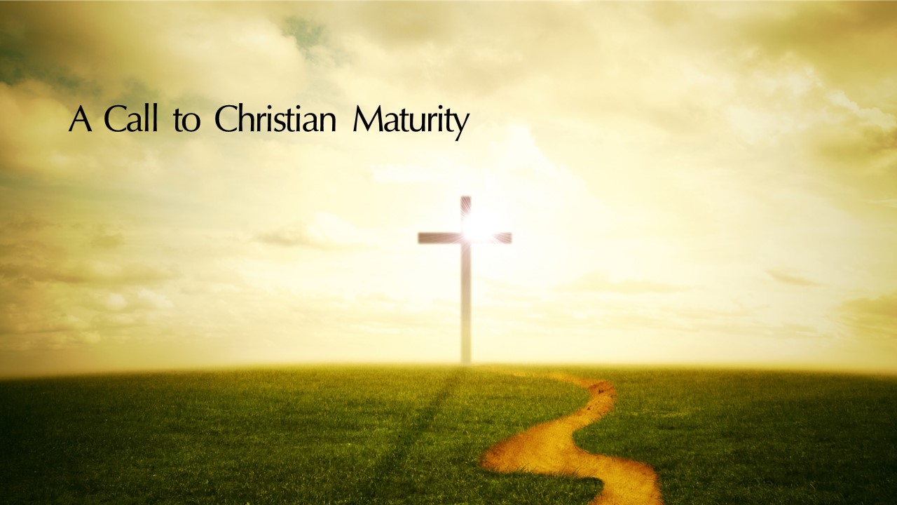 A Call to Christian Maturity