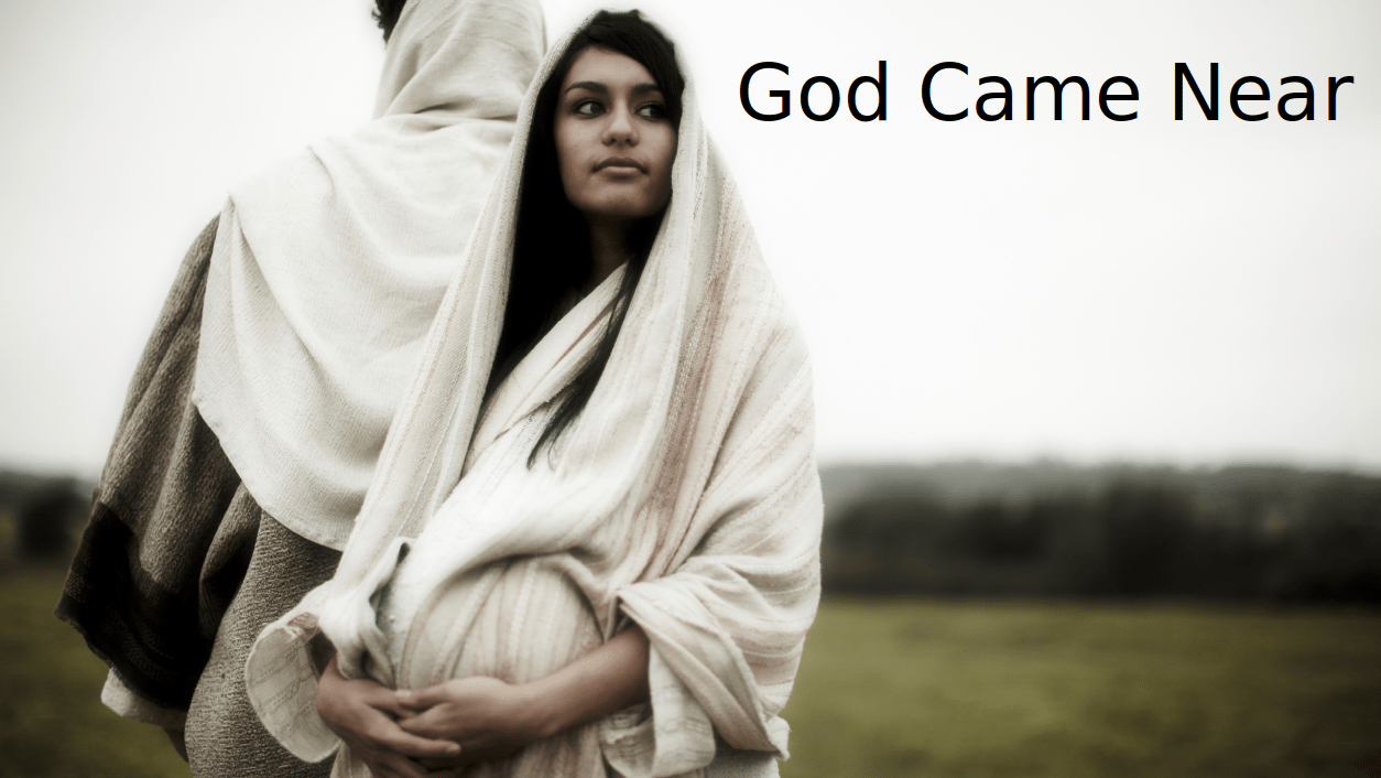 God Came Near